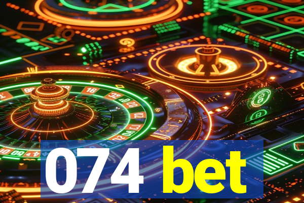 074 bet